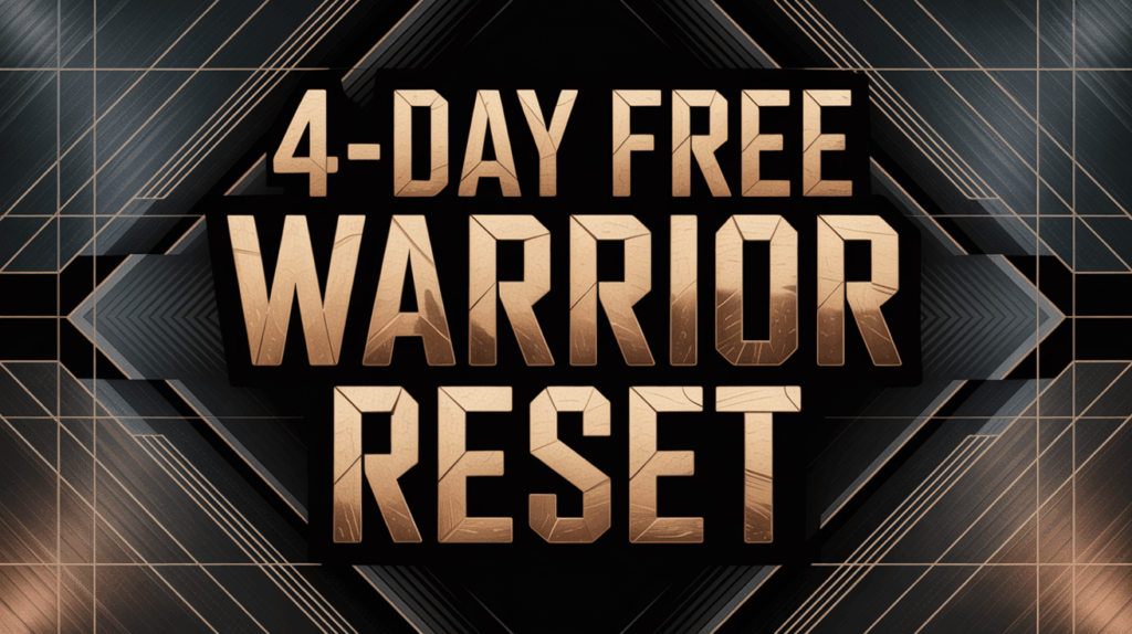 4 Day Free Warrior Reset